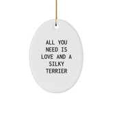 Funny Silky Terrier Dog Oval Ornament, Gifts from Family, for Silky Terrier Dog, All You Need Is Love, Christmas Unique Gifts - Image 1
